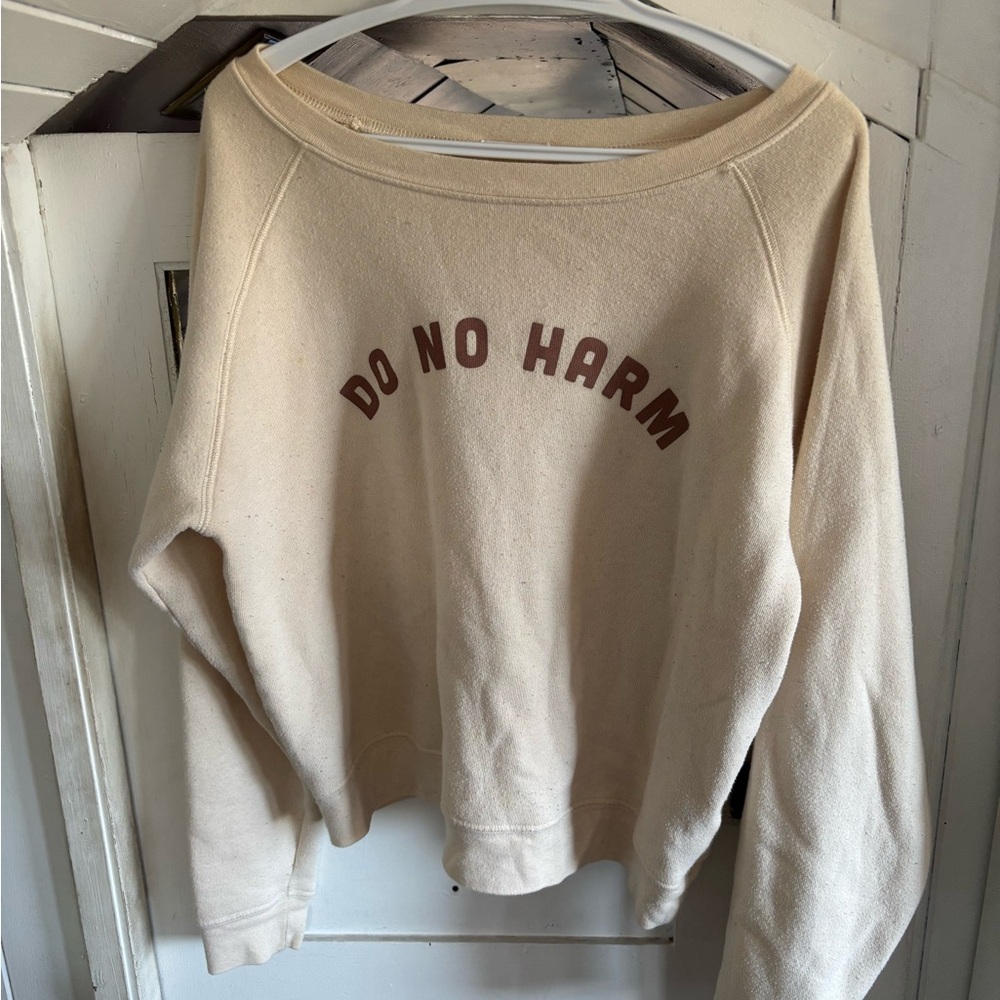 Cream Sweatshirt with 'Do No Harm, But Take No Sh*t' Print